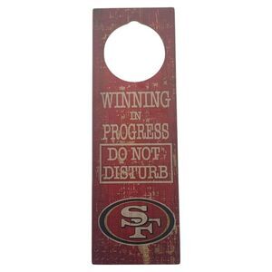 NFL San Francisco 49ers "Winning In Progress Do Not Disturb" Door Hanger